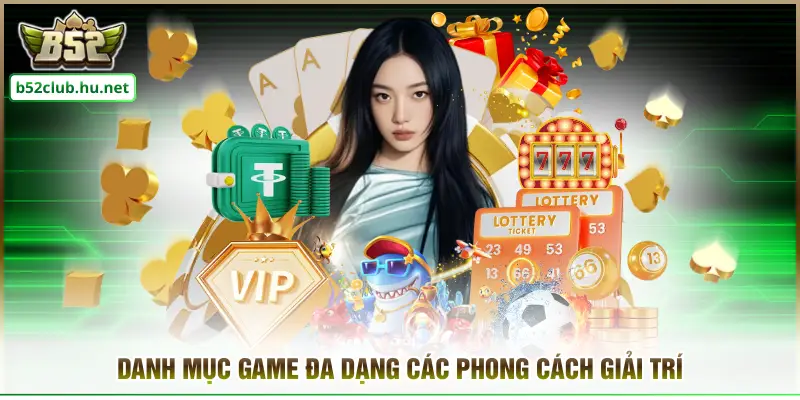 Danh mục game đa dạng các phong cách giải trí