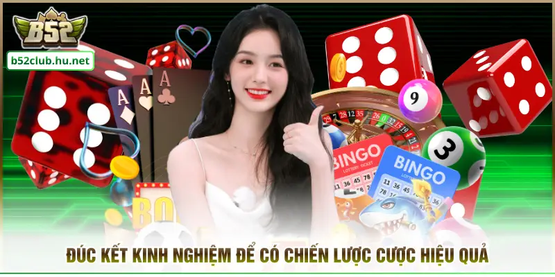 Đúc kết kinh nghiệm để có chiến lược cược hiệu quả