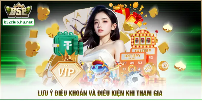 Lưu ý điều khoản và điều kiện