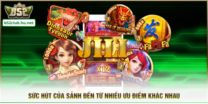 Sức hút của sảnh đến từ nhiều ưu điểm khác nhau