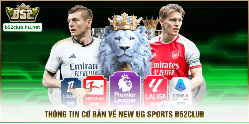Thông tin cơ bản về New UG Sports B52club